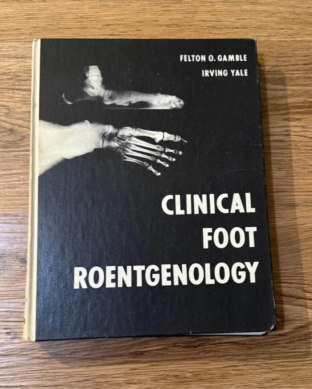🩻 Clinical Foot Roentgenology 1975 2nd Ed Gamble Yale Book